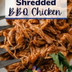 a poster of Instant Pot Shredded BBQ Chicken