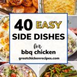 a poster of candied yams, Mac and cheese, potato salad, coleslaw, pasta salad, and green beans with bacon that says "40 easy side dishes for bbq chicken"
