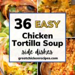 a poster of four side dishes for chicken tortilla soup like Mexican cornbread, taco dip, Spanish rice, and flautas that says 