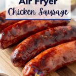 poster for Chicken Sausage (Air Fryer)