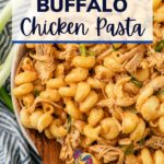 pinterest image of Buffalo Chicken Pasta
