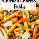 pinterest image of creamy chicken chorizo pasta