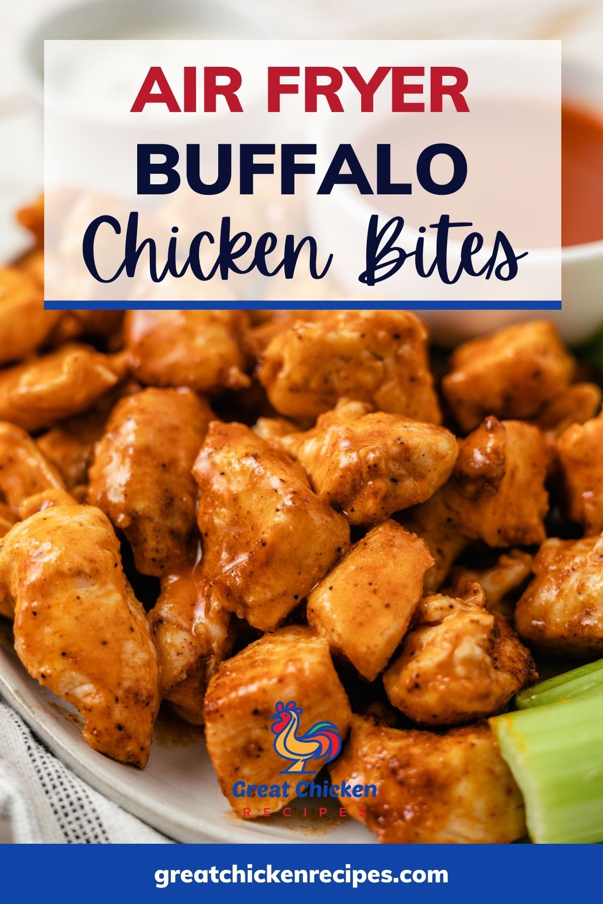 Air Fryer Buffalo Chicken Bites - Great Chicken Recipes