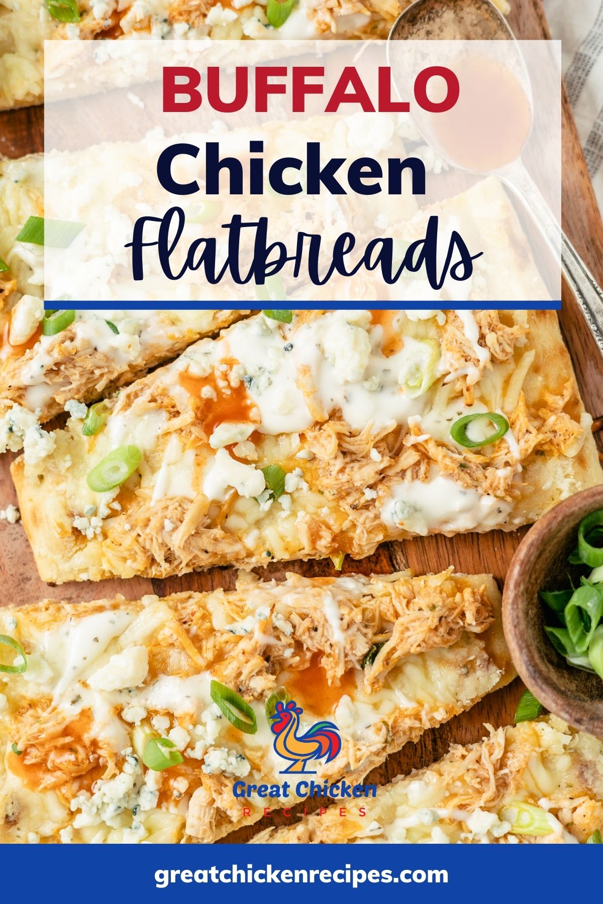 Buffalo Chicken Flatbreads - Great Chicken Recipes