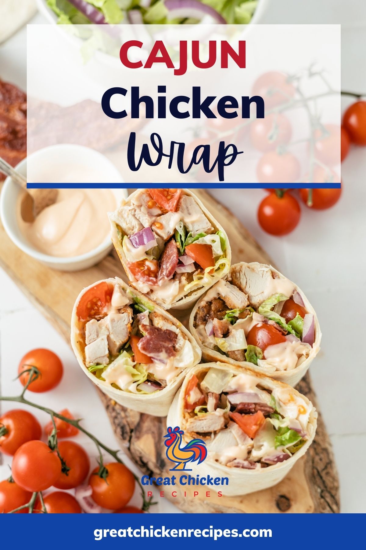 Cajun Chicken Wrap Great Chicken Recipes
